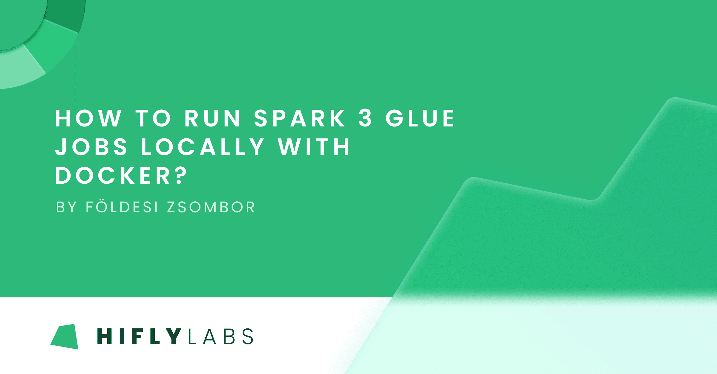 How to Run Spark 3 Glue Jobs Locally With Docker?
