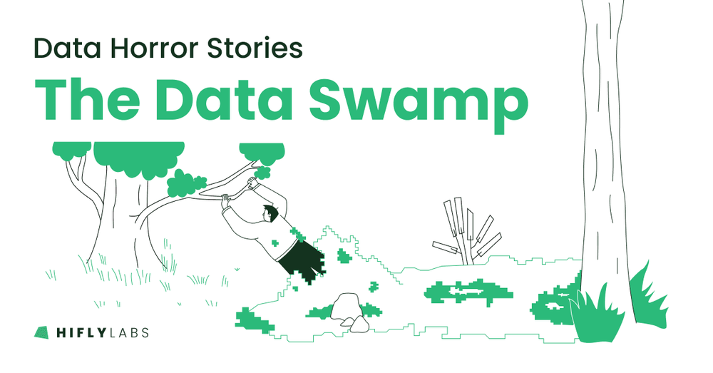 Data Horror Stories – The Data Swamp